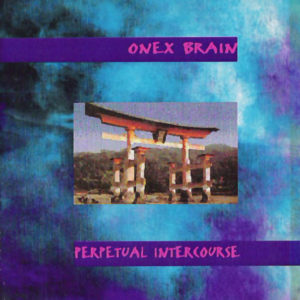 Shop - CD ONEX BRAIN «Perpetual Intercourse»